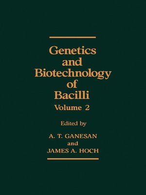 cover image of Genetics and Biotechnology of Bacilli, Volume 2